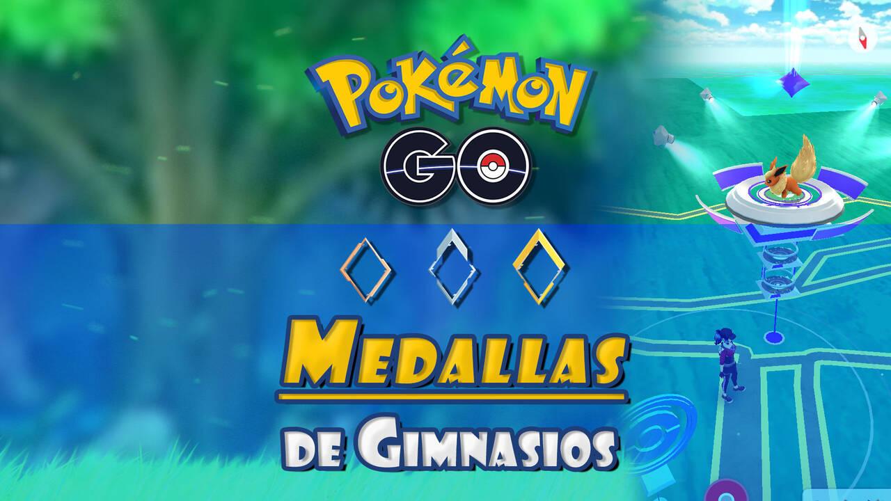 Medallas De Gimnasios En Pok Mon Go Niveles Y Recompensas