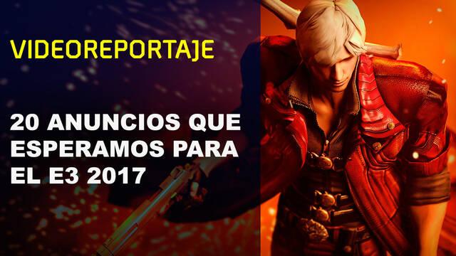 20 anuncios que esperamos para el E3 de 2017 20 anuncios que esperamos para el E3 de 2017