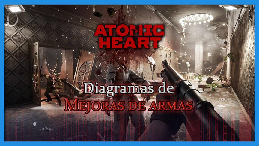 Atomic Heart TODAS las mejoras de armas y cómo conseguirlas