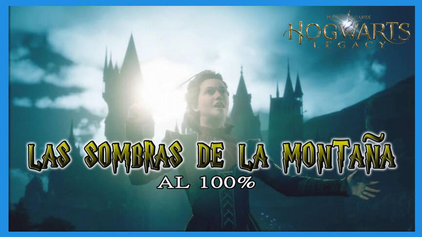 Las sombras de la montaña al 100 en Hogwarts Legacy