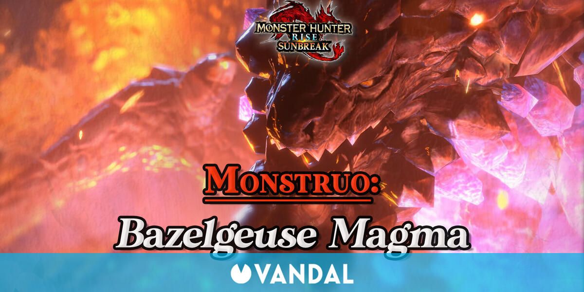 Bazelgeuse Magma En Monster Hunter Rise C Mo Cazarlo Y Recompensas