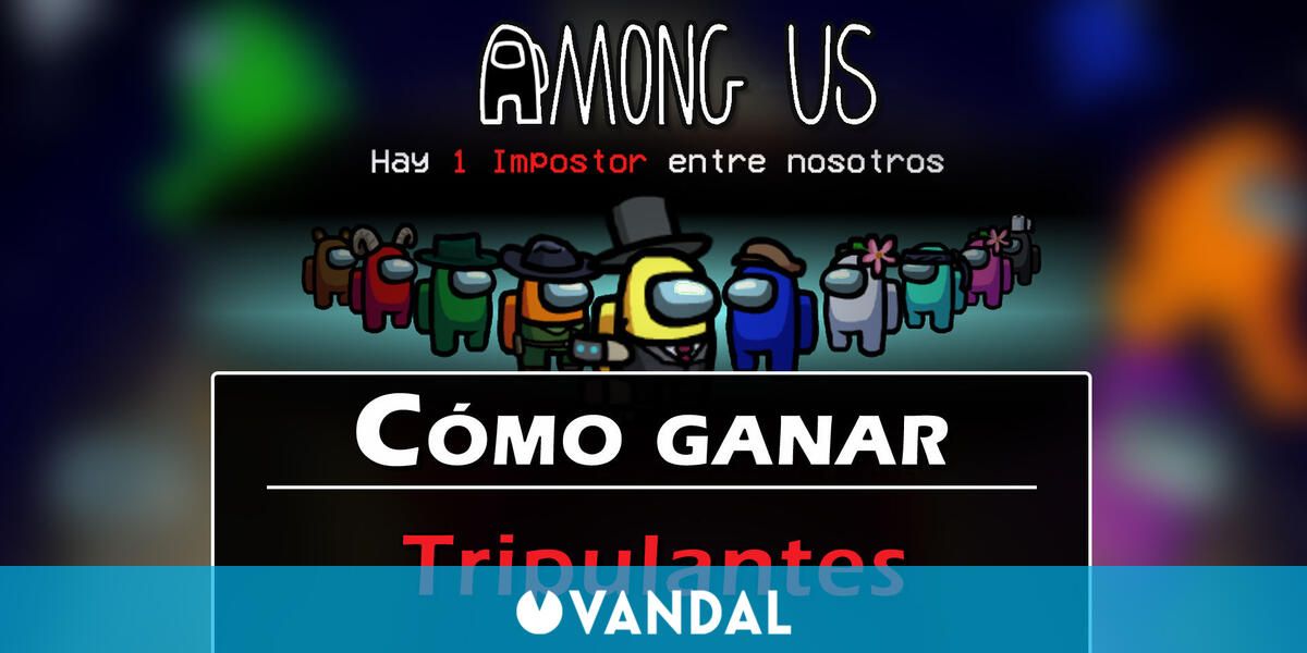 Among Us C Mo Ganar Como Tripulantes Mejores Consejos Estrategias Y