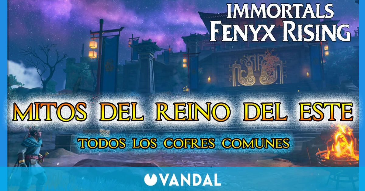 Todos Los Cofres Comunes De Mitos Del Reino Del Este En Immortals Fenyx