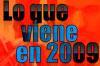 Dossier Lo que viene en 2009