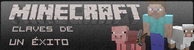 Minecraft: Claves de un éxito