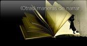 Especial (Otras) maneras de narrar
