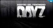 Especial Dentro del fen�meno DayZ