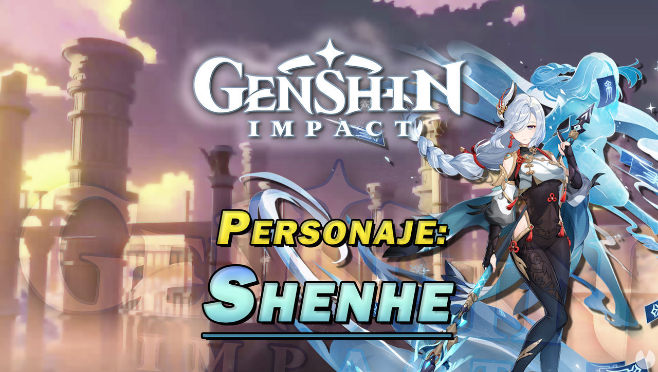 Shenhe en Genshin Impact Cómo conseguirla y habilidades
