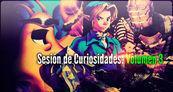 Especial Sesi�n de Curiosidades: Volumen 3