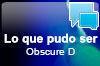 Obscure D