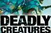 Deadly Creatures