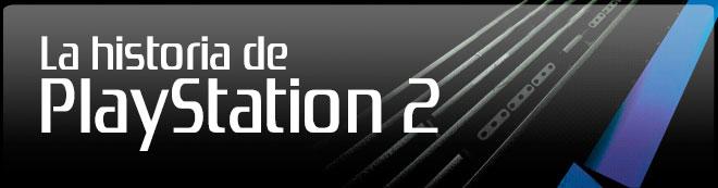 La historia de PlayStation 2