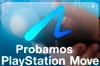 Especial Probamos PlayStation Move