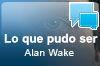 Alan Wake: dejando un mundo atr�s