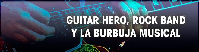 Guitar Hero, Rock Band y la burbuja musical