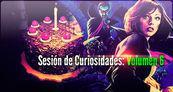 Especial Sesi�n de curiosidades: Volumen 6