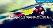 Especial Juegos de velocidad en iOS
