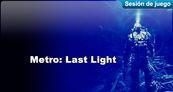 Metro: Last Light para X360