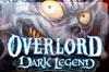 An�lisis Overlord: La Leyenda Siniestra
