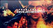 Especial �Problemas de envejecimiento?