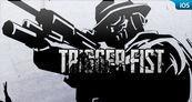 Trigger Fist