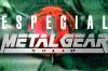 Especial Metal Gear Solid