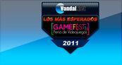 Especial Los m�s esperados GAMEFEST 2011