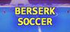 Berserk Soccer para Ordenador
