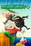 Super Onion Boy+ para Xbox Series X