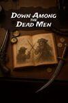 Down Among the Dead Men para Xbox One