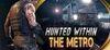 Hunted Within: The Metro para Ordenador