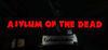 Asylum of the Dead para Ordenador