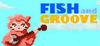 Fish and Groove para Ordenador