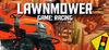 Lawnmower Game: Racing para Ordenador