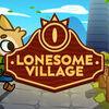 Lonesome Village para Nintendo Switch