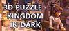3D PUZZLE - Kingdom in dark para Ordenador