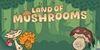 Land of Mushrooms para Nintendo Switch