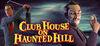 Club House on Haunted Hill para Ordenador