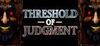 Threshold of Judgment para Ordenador