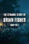 The Strange Story Of Brian Fisher: Chapter 1 para Xbox One