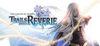 The Legend of Heroes: Trails into Reverie para PlayStation 4