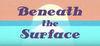 Beneath The Surface para Ordenador