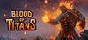 Blood of Titans para Ordenador