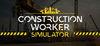 Construction Worker Simulator para Ordenador