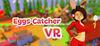 Eggs Catcher VR para Ordenador