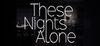 These Nights Alone para Ordenador