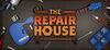 The Repair House para Ordenador