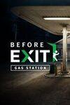Before Exit : Gas Station para Xbox Series X