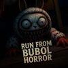 Run from BUBOL horror para PlayStation 4