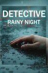 DETECTIVE - Rainy Night para Xbox Series X